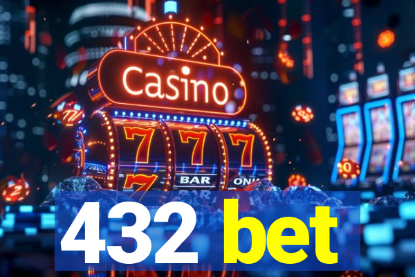 432 bet